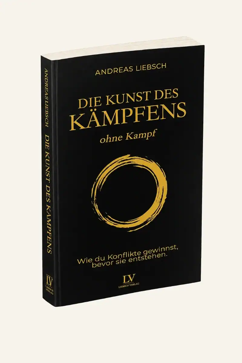 Buchcover: Die Kunst des Kämpfens ohne Kampf – Andreas Liebsch