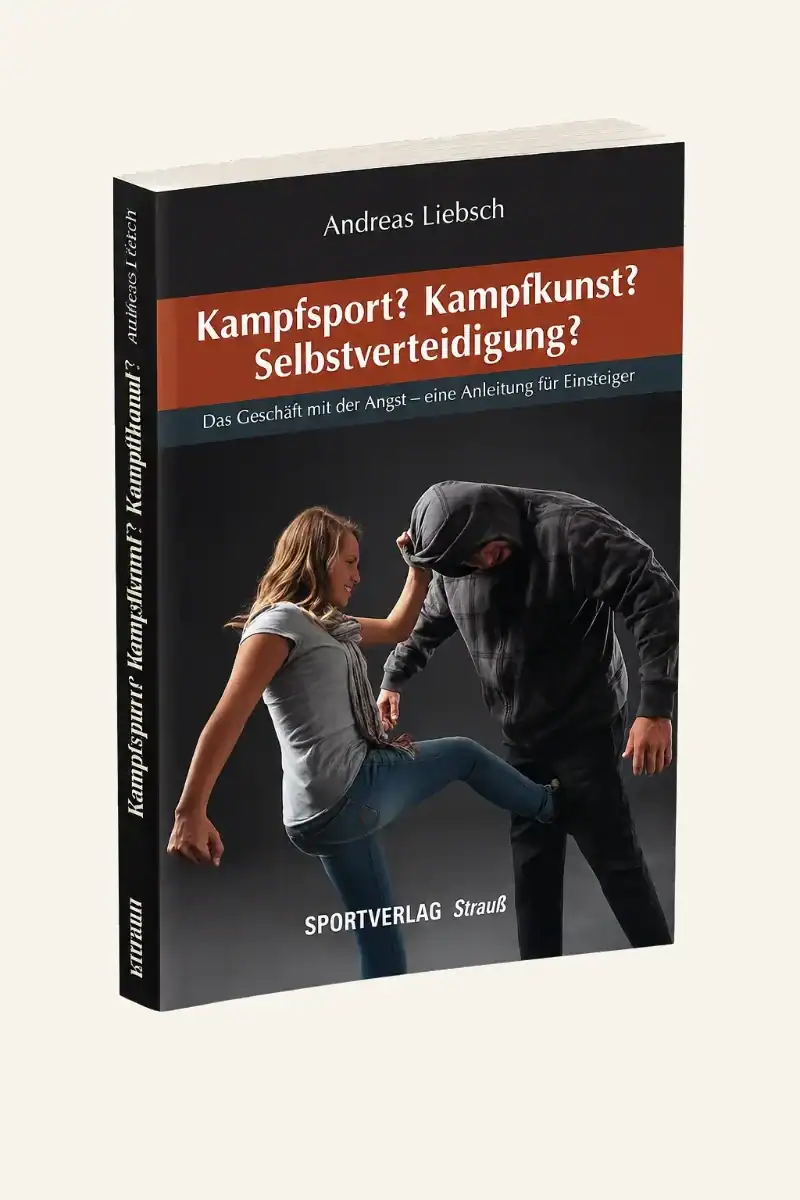Buchcover: Kampfsport? Kampfkunst? Selbstverteidigung? – Andreas Liebsch